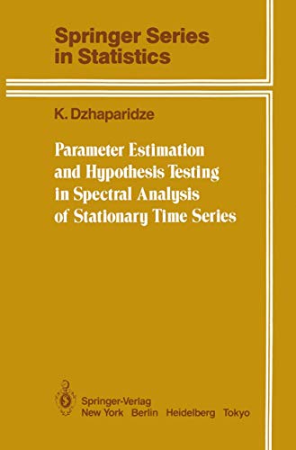 9780387961415: Parameter Estimation and Hypothesis Testing in Spectral Analysis of Stationary Time Series (Springer Series in Statistics)