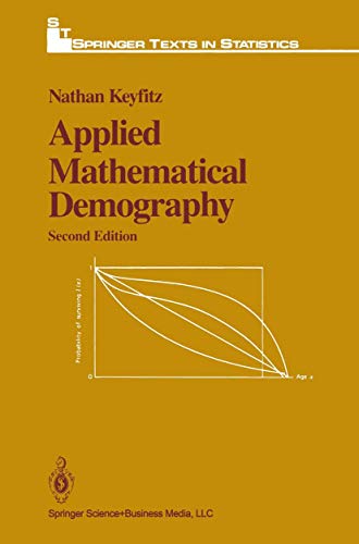 Beispielbild fr Applied Mathematical Demography : Texts in Statistics Ser. zum Verkauf von Better World Books