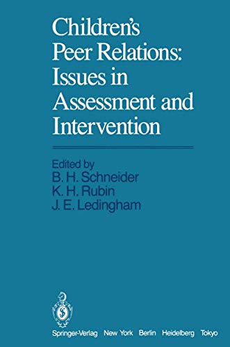 Beispielbild fr Children's Peer Relations : Issues in Assessment and Intervention zum Verkauf von Better World Books
