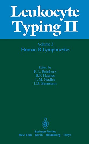 Stock image for Leukocyte Typing II: Volume 2 Human B Lymphocytes (Leukocyte Typing Ii, Vol 2) for sale by Phatpocket Limited