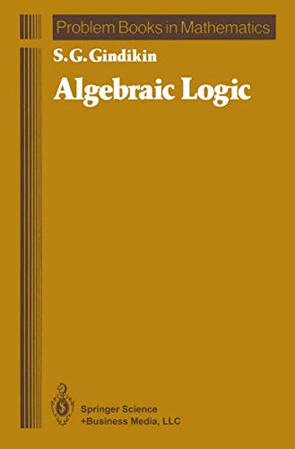 9780387961798: Algebraic Logic (Problem Books in Mathematics)