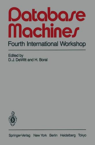 9780387962009: Database Machines: Fourth International Workshop. Grand Bahama Island, March 1985. Proceedings