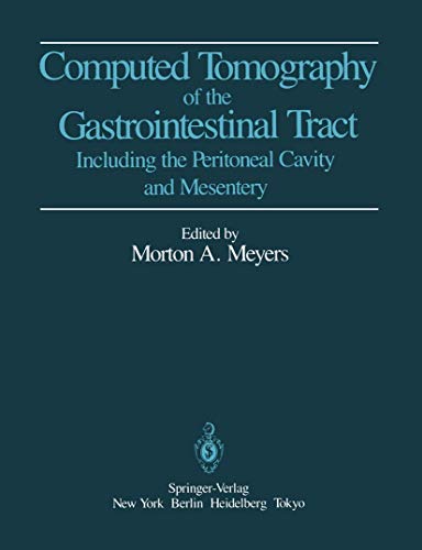 Beispielbild fr Computed Tomography of the Gastrointestinal Tract Including the Peritoneal Cavity and Mesentery zum Verkauf von P.C. Schmidt, Bookseller