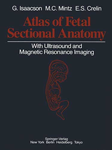9780387962481: Atlas of Fetal Sectional Anatomy With Ultrasound and Magnetic Resonance Imaging