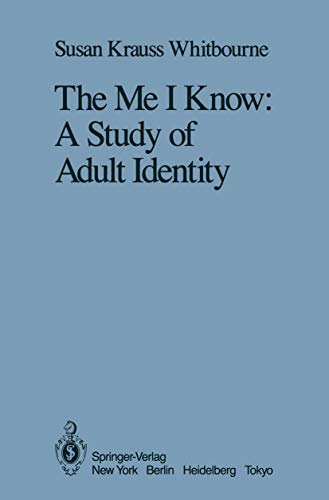 The Me I Know: A Study of Adult Identity (9780387962610) by Krauss Whitbourne, Susan