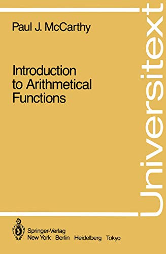 Introduction to Arithmetical Functions (Universitext) (9780387962627) by McCarthy, Paul J.