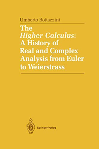 Beispielbild fr The Higher Calculus: A History of Real and Complex Analysis from Euler to Weierstrass zum Verkauf von About Books