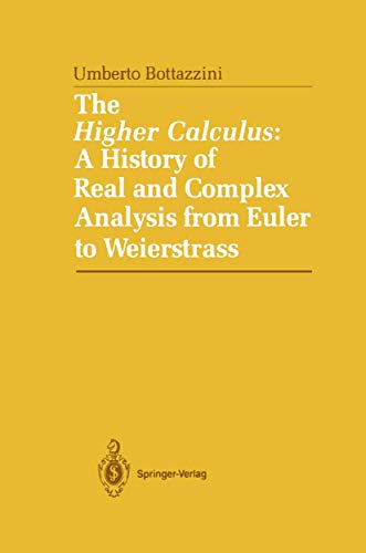 Stock image for The Higher Calculus: A History of Real and Complex Analysis from Euler to Weierstrass for sale by About Books