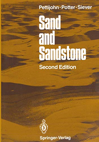 Sand and Sandstone - Pettijohn, F. J. & Paul E. Potter & Raymond Siever