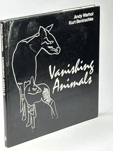 Vanishing Animals / Art: Andy Warhol; Text: Kurt Benirschke.