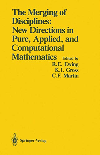 The Merging of Disciplines: New Directions in Pure, Applied, and Computational Mathematics Procee...