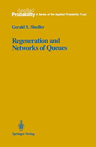 Regeneration And Networks Of Queues : Applied Probability