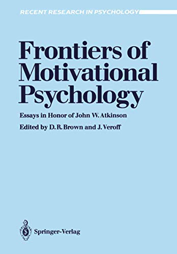 9780387964447: Frontiers of Motivational Psychology: Essays in Honor of John W. Atkinson (Recent Research in Psychology)