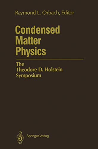 9780387965284: Condensed Matter Physics: The Theodore D. Holstein Symposium