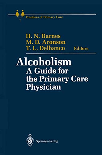 Stock image for Alcoholism: A Guide for the Primary Care Physician Abrams, A.; Aronson, M.D.; Barnes, H.N.; Bayog, R.D.; Bean-Bayog, M.; Bigby, J.; Bush, B.; Cyr, M.G.; Daley, J.; Delbanco, T.L.; Ende, J.; Fox, A.W.; Friedman, P.A.; Griner, M.E.; Griner, P.F.; Grodin, M.; Guzman, N.J.; Halliday, A.; Harrington, J.T.; Hesse, K.; Hingson, R.A.; Meyers, A.; Moulton, A.W.; O'Neill, S.F.; Savitsky, J.; Spickard, W.A.Jr.; Walsh, D.C.; Barnes, Henrietta N.; Aronson, Mark D.; Delbanco, Thomas L. and Richmond, Julius B. for sale by Aragon Books Canada