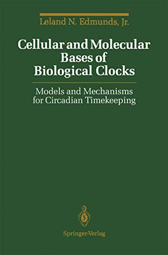 9780387965598: Cellular and Molecular Bases of Biological Clocks: Models and Mechanisms for Circadian Timekeeping