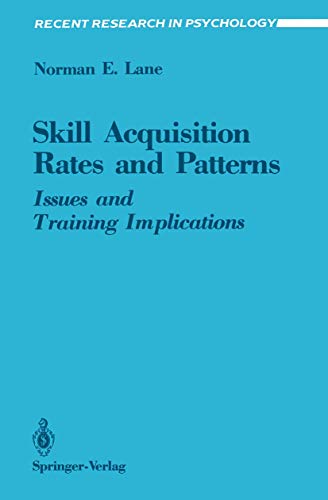 9780387965796: Skill Acquisition Rates and Patterns: Issues and Training Implications (Recent Research in Psychology)