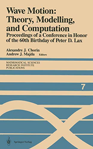 Stock image for Wave Motion: Theory, Modelling, and Computation: Proceedings of a Conference in Honor of the 60th Birthday of Peter D. Lax (Mathematical Sciences Research Institute Publications) for sale by HPB-Red