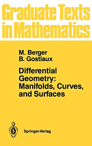 Differential Geometry: Manifolds, Curves, and Surfaces (Graduate Texts in Mathematics) - Berger, Marcel, Gostiaux, Bernard