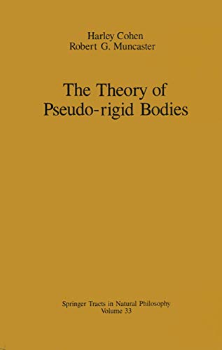 The Theory of Pseudo-rigid Bodies - Muncaster G. Robert Cohen Harley