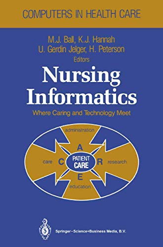 Imagen de archivo de Nursing Informatics: Where Caring and Technology Meet (Health Informatics) a la venta por WorldofBooks
