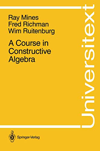 Imagen de archivo de A Course in Constructive Algebra (Universitext) a la venta por Phatpocket Limited