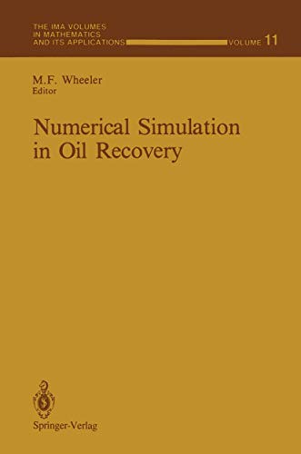 Stock image for Numerical Simulation in Oil Recovery (The IMA Volumes in Mathematics and its Applications) for sale by HPB-Red