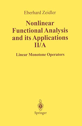 9780387968025: Nonlinear Functional Analysis and Its Applications: II/ A: Linear Monotone Operators (Nonlinear Functional Analysis & Its Applications)