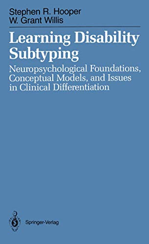 9780387968087: Learning Disability Subtyping: Neuropsychological Foundations, Conceptual Models and Issues in Clinical Differentiation