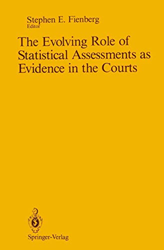 9780387969145: The Evolving Role of Statistical Assessments as Evidence in the Courts