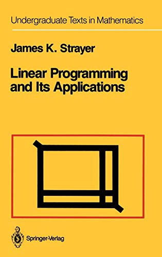 9780387969305: Linear Programming and Its Applications (Undergraduate Texts in Mathematics)