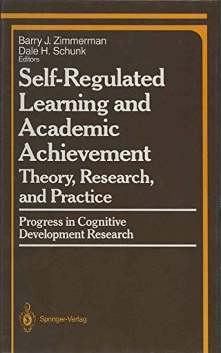 Stock image for Self-Regulated Learning and Academic Achievement: Theory, Research, and Practice (Springer Series in Cognitive Development) for sale by SecondSale