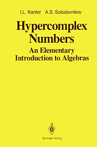 Stock image for Hypercomplex Numbers: An Elementary Introduction to Algebras for sale by dsmbooks