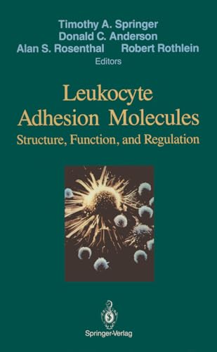 9780387969831: Leukocyte Adhesion Molecules: Structure, Function and Regulation: Proceedings of the First International Conference on: "Structure, Function and ... West Germany, September 28 - October 2, 1988