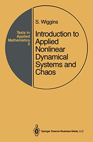 Beispielbild fr Introduction to Applied Nonlinear Dynamical Systems and Chaos (Texts in Applied Mathematics) zum Verkauf von BOOK2BUY