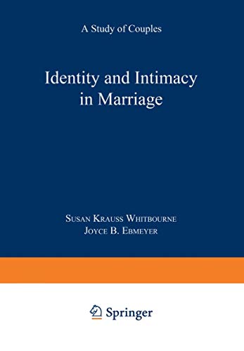 Identity and Intimacy in Marriage: A Study of Couples (9780387970127) by Krauss Whitbourne, Susan; Ebmeyer, Joyce B.