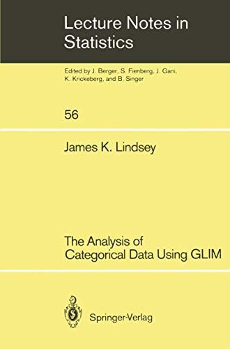 Imagen de archivo de The Analysis of Categorical Data Using GLIM (Lecture Notes in Statistics, 56) a la venta por Phatpocket Limited