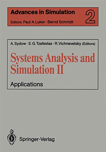 Stock image for Systems Analysis and Simulation II. Applications. Advances in Simulation, Volume 2 with 155 Figures for sale by Zubal-Books, Since 1961