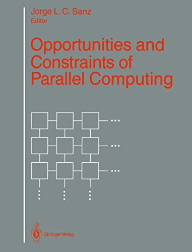 Beispielbild fr Opportunities and Constraints of Parallel Computing zum Verkauf von Ammareal