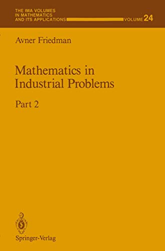Stock image for Mathematics in Industrial Problems: Part 2 (The IMA Volumes in Mathematics and its Applications) for sale by Abyssbooks