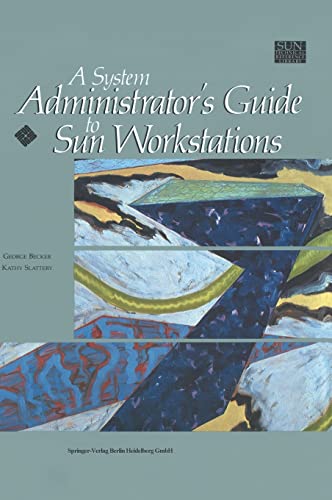 9780387972503: A System Administrator's Guide to Sun Workstations (Sun Technical Reference Library)