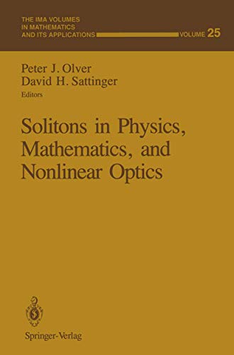 Beispielbild fr Solitons in Physics, Mathematics, and Nonlinear Optics (The IMA Volumes in Mathematics and its Applications) zum Verkauf von Mispah books
