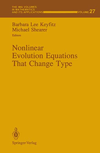 Beispielbild fr Institute for Mathematics and Its Applications: Nonlinear Evolution Equations That Change Type (Volume 27) zum Verkauf von Anybook.com