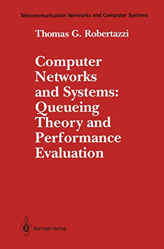 9780387973937: Computer networks and systems: Queueing theory and performance evaluation (Telecommunication networks and computer systems)