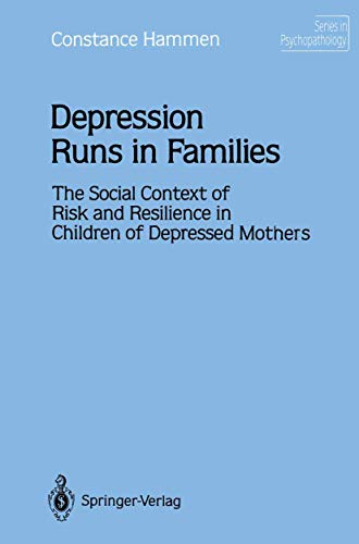 Imagen de archivo de Depression Runs in Families : The Social Context of Risks and Resilience in Children of Depressed Mothers a la venta por Better World Books