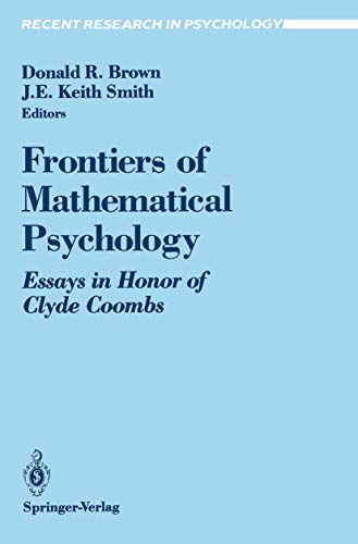 Imagen de archivo de Frontiers of Mathematical Psychology: Essays in Honor of Clyde Coombs (Recent Research in Psychology) a la venta por Booksavers of Virginia