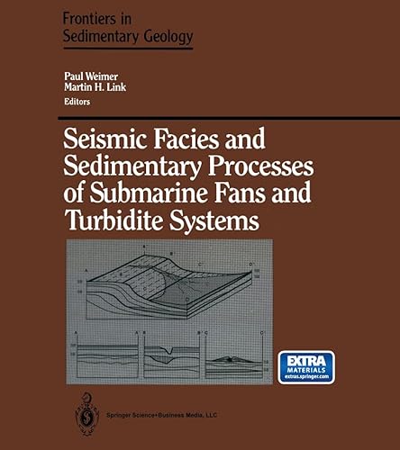 Imagen de archivo de Seismic Facies and Sedimentary Processes of Submarine Fans and Turbidite Systems (Frontiers in Sedimentary Geology) a la venta por HPB-Red