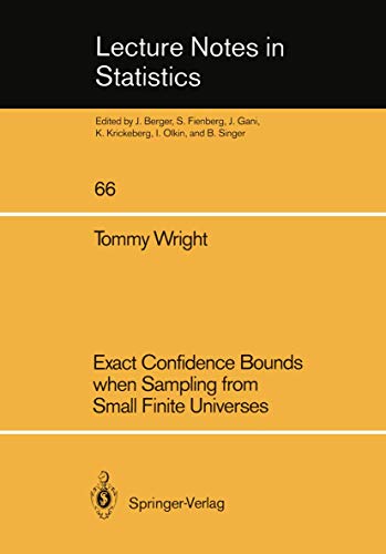 9780387975153: Exact Confidence Bounds when Sampling from Small Finite Universes: An Easy Reference Based on the Hypergeometric Distribution: 66 (Lecture Notes in Statistics)