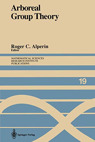 9780387975184: Arboreal Group Theory: Proceedings of a Workshop Held September 13–16, 1988 (Mathematical Sciences Research Institute Publications, 19)