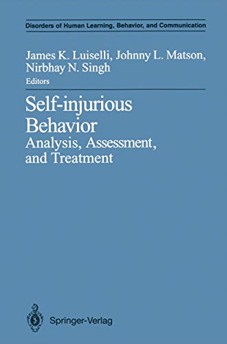 Imagen de archivo de Self-Injurious Behavior : Analysis, Assessment and Treatment a la venta por Better World Books